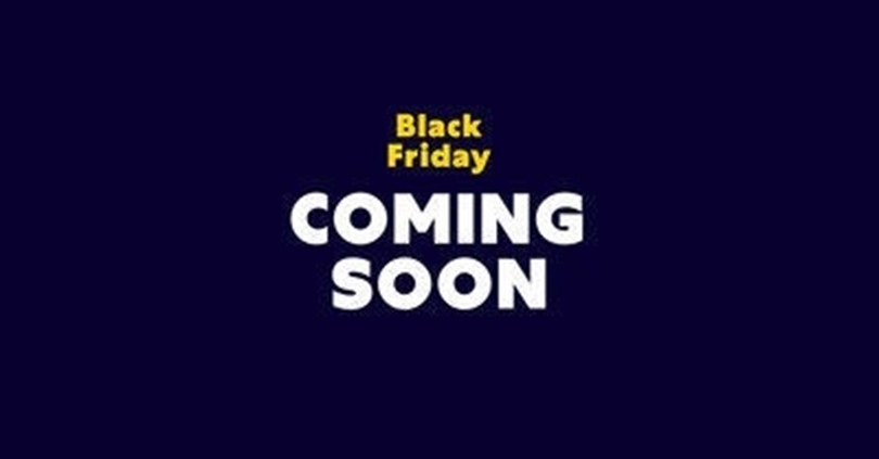 Black Friday is Just Around the Corner